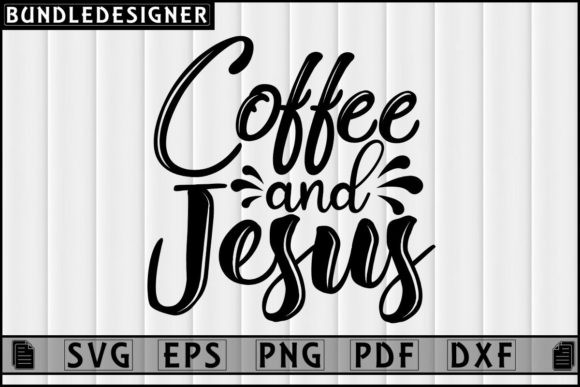 Coffee and Jesus SVG: Graphics & Print Templates Review