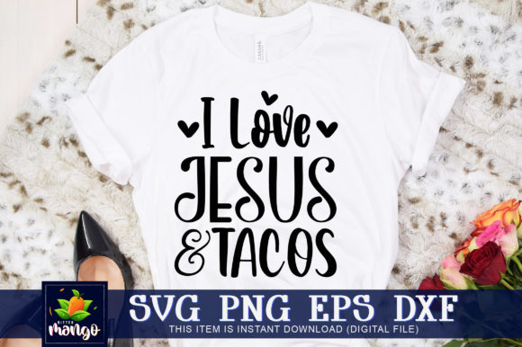 I Love Jesus and Tacos Graphics for Faith Crafts