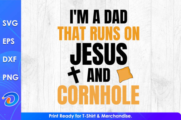 I m a Dad Jesus and Cornhole: Graphics & Crafts Review
