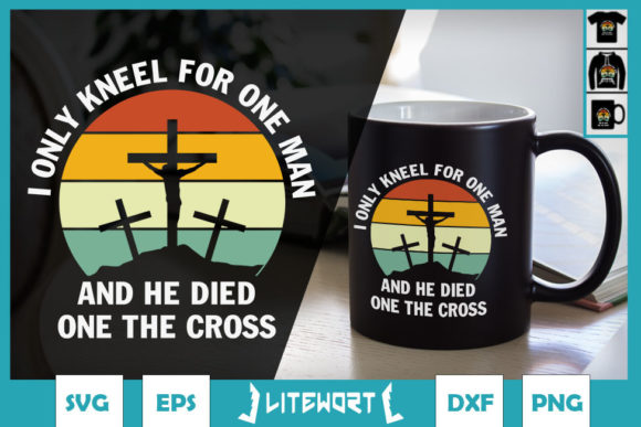 I Only Kneel for One Man Jesus Cross: Graphics & Crafts Asset