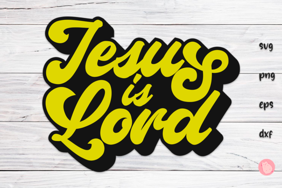 Jesus is Lord SVG: Graphics for Faith-Based Crafts