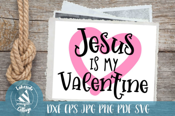 Jesus is My Valentine Graphics for Faith Crafts