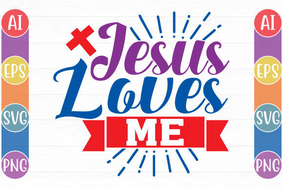 Jesus Love Me Graphics for Faith Crafts
