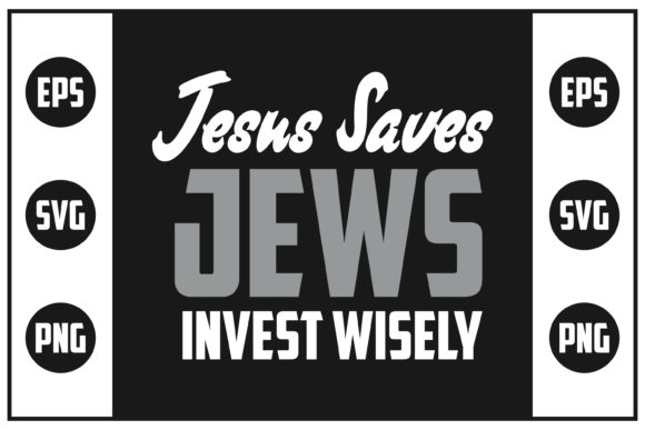 Jesus Saves Jews Invest: Graphics for Faith Crafts